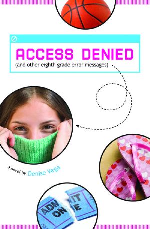 [Erin Swift 02] • Access Denied (And Other Eighth Grade Error Messages)